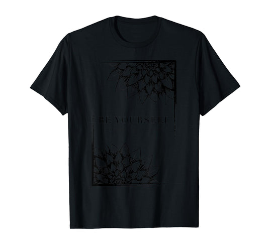 Be Yourself The World Will Adjust | Sunflower Mindfulness T-Shirt