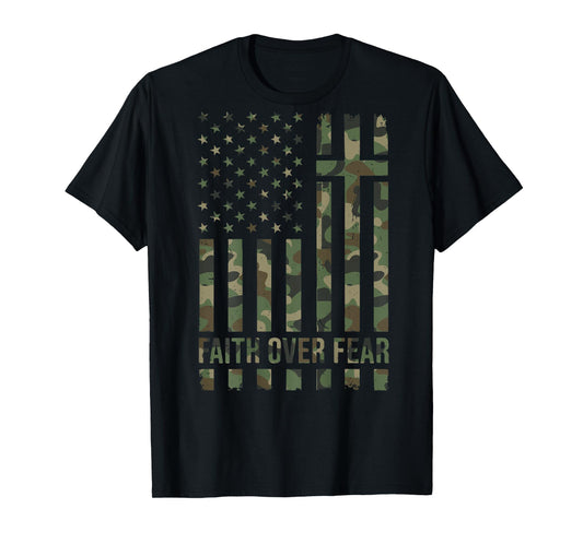 Men's Patriotic Christian Faith Over Fear American Flag Camo T-Shirt