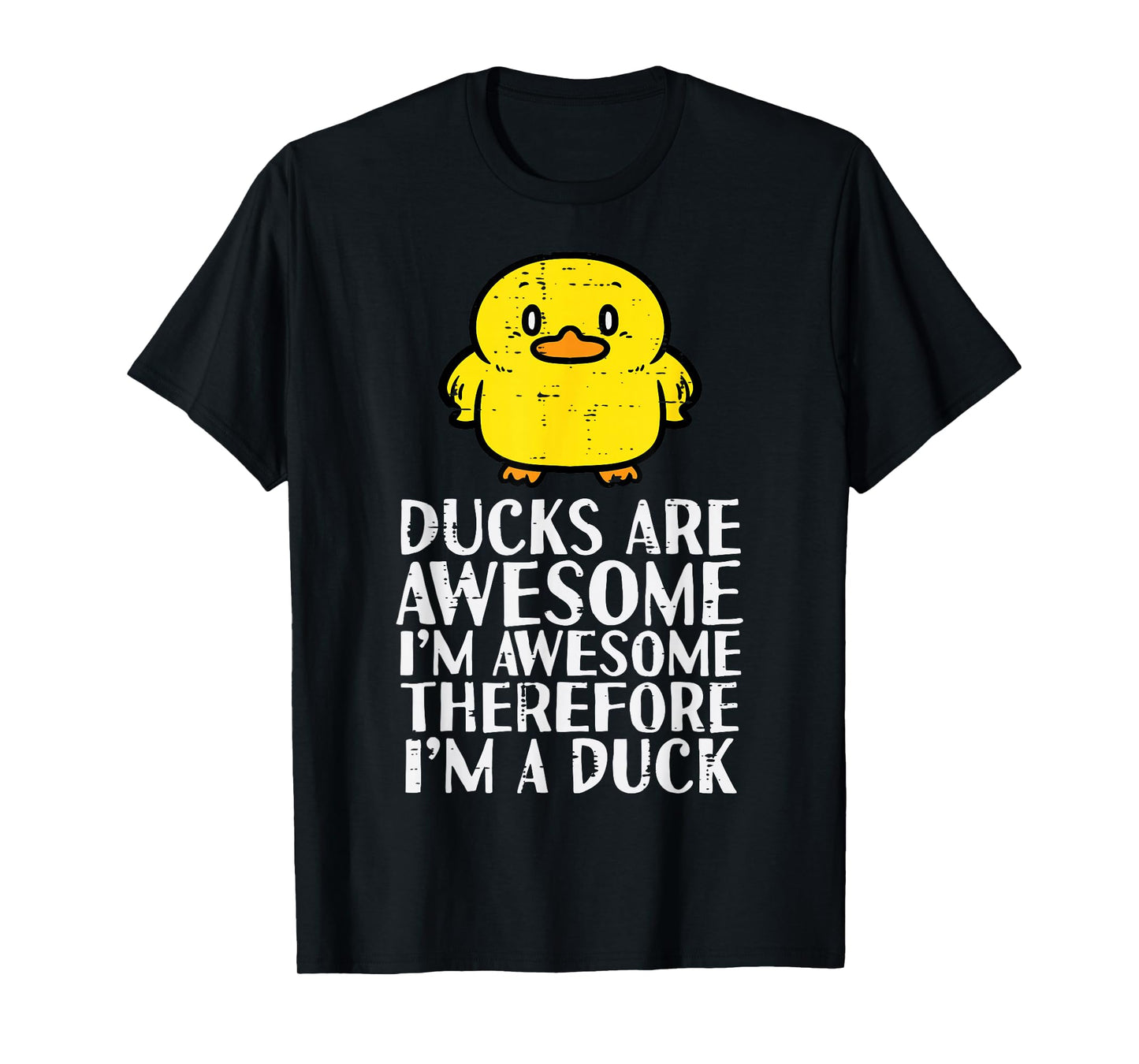 Ducks Are Awesome Therefore Funny Women Girls Boys Kids Men T-Shirt