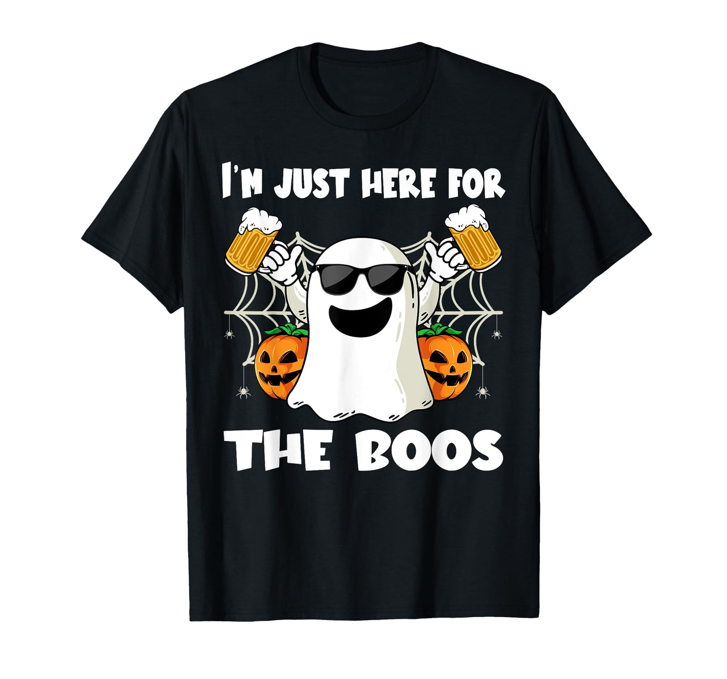 Im Just Here For The Boos Halloween Pumpkin Ghost Drink Beer T-Shirt