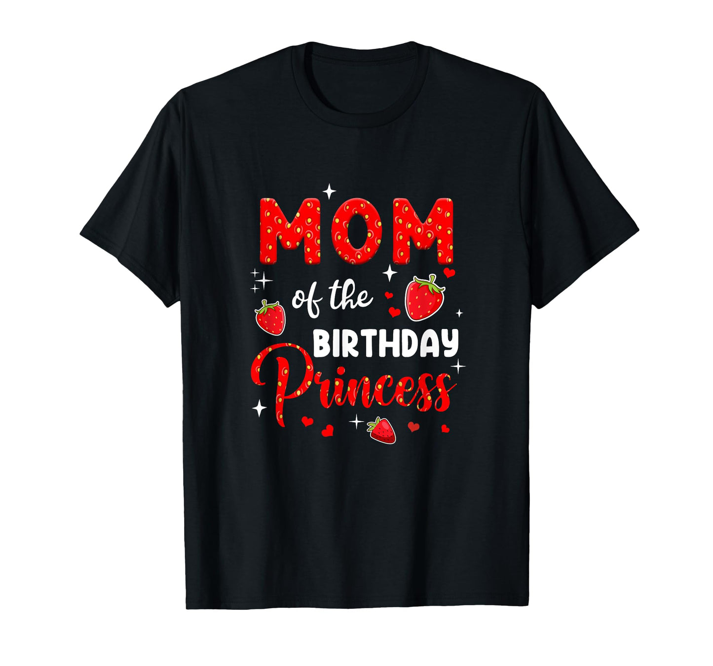 Mom Of The Birthday Princess Strawberry Theme Bday Party T-Shirt