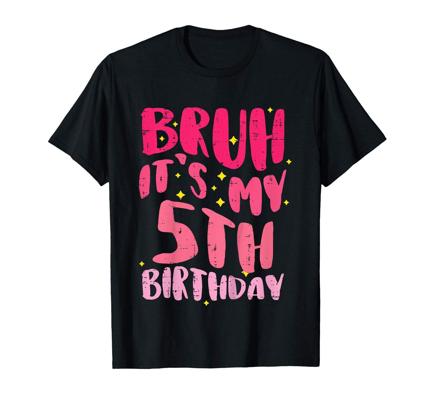 Bruh Its My 5th Birthday Pink 5 Year Old Bday Groovy Girls T-Shirt