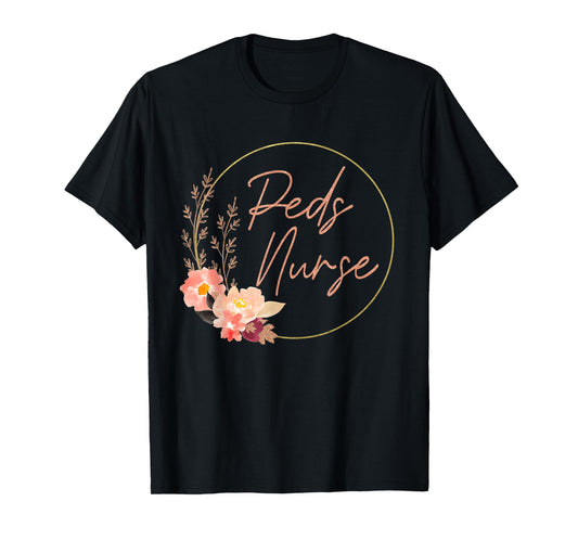 Pediatric Nurse Flower PEDS Nursing Appreciation Pediatric T-Shirt