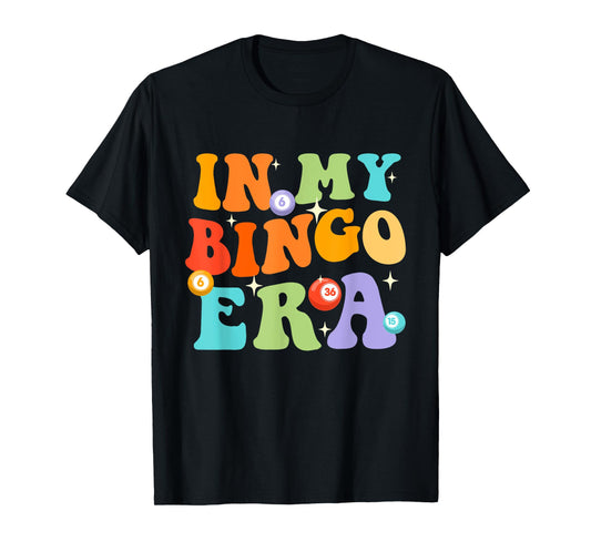 In My Bingo Era - Bingo Lover Gambler Gambling T-Shirt