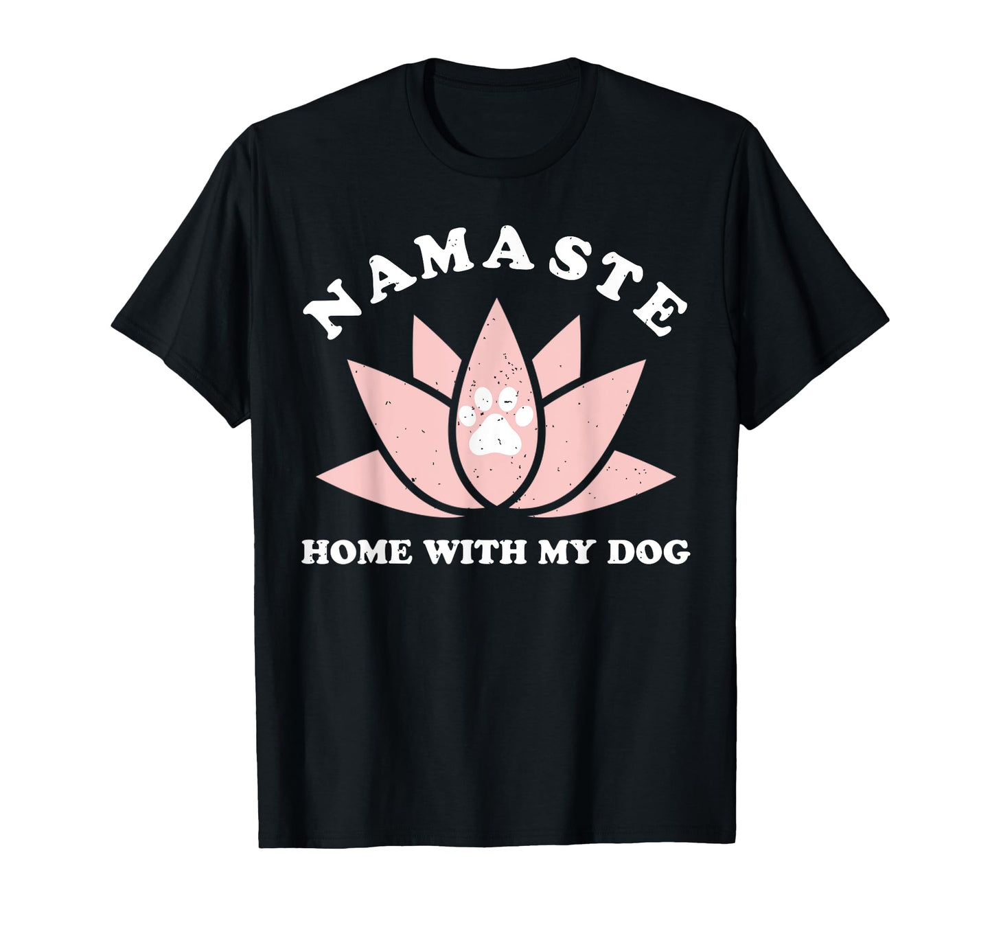 Namaste Home With My Dog Funny Yoga Gift For Women T-Shirt