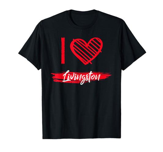 I Love LIVINGSTON T-Shirt County I Heart LIVINGSTON T-Shirt