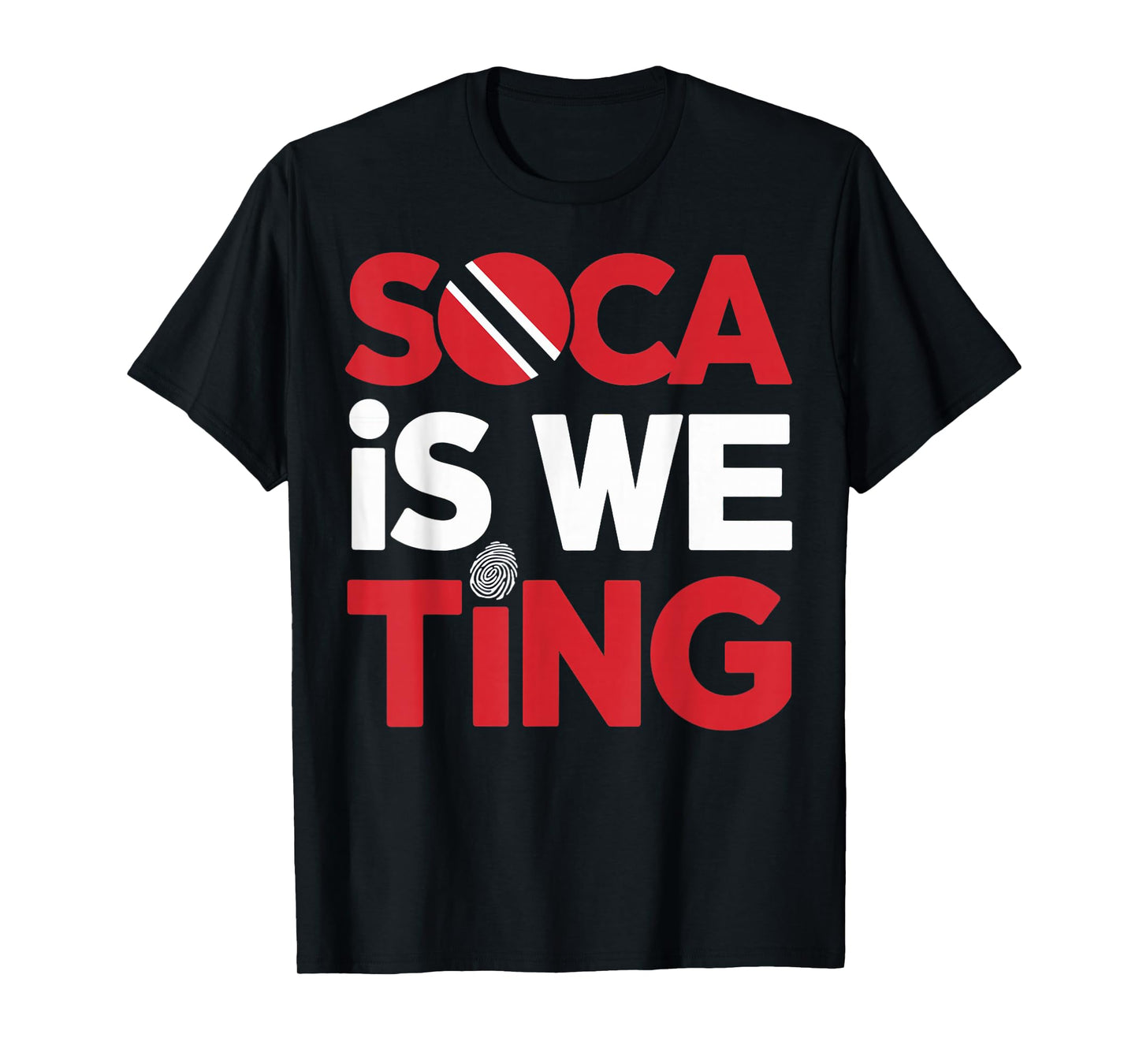 Soca Is We Ting Trinidad And Tobago Flag Trinidadian T-Shirt