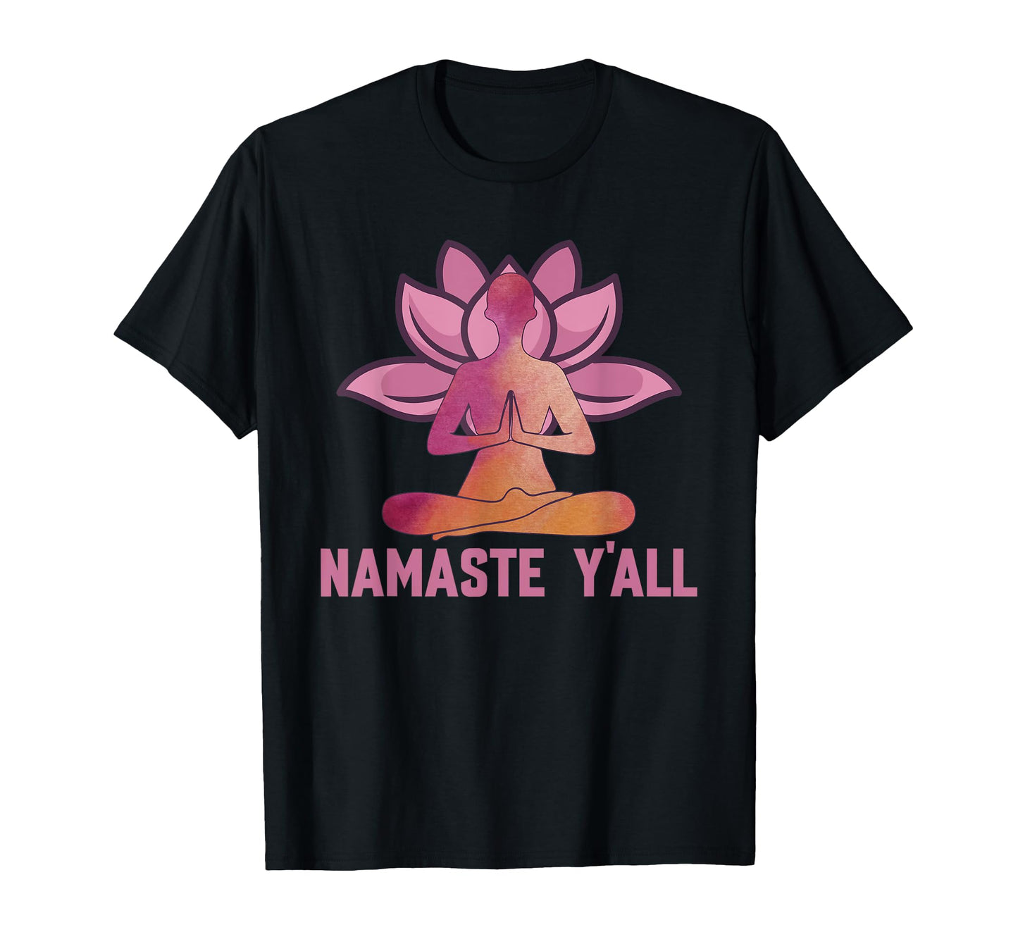 Namaste Y'all - Meditation & Yoga Lotus Flower Positivity T-Shirt