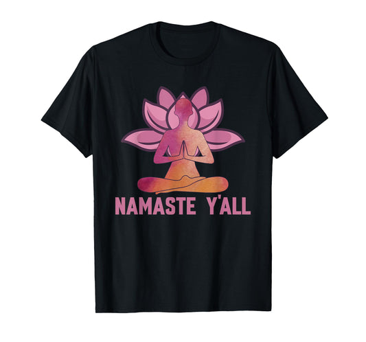 Namaste Y'all - Meditation & Yoga Lotus Flower Positivity T-Shirt