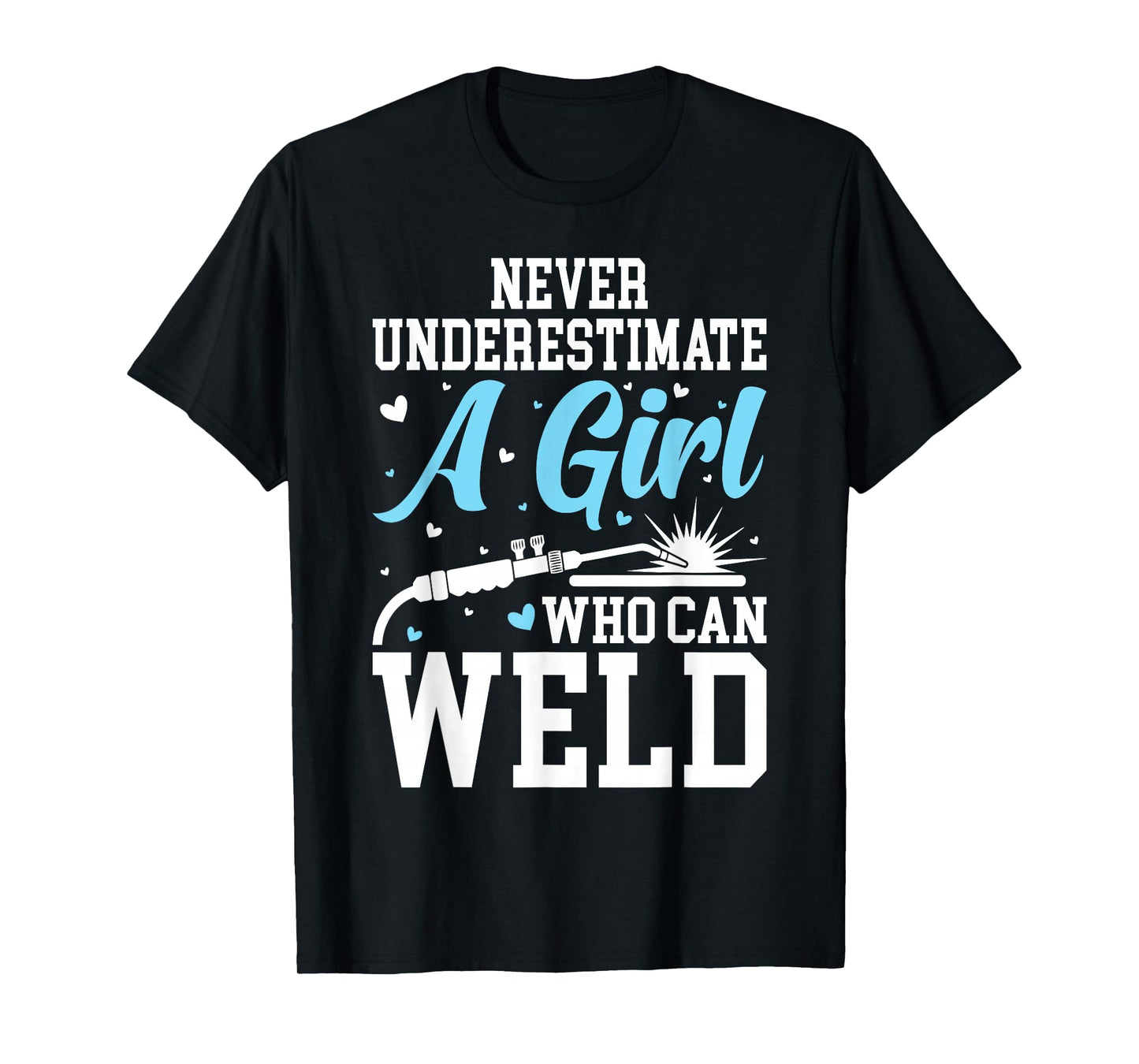 Funny Welder Stuff Woman Welding Gear For Girls T-Shirt