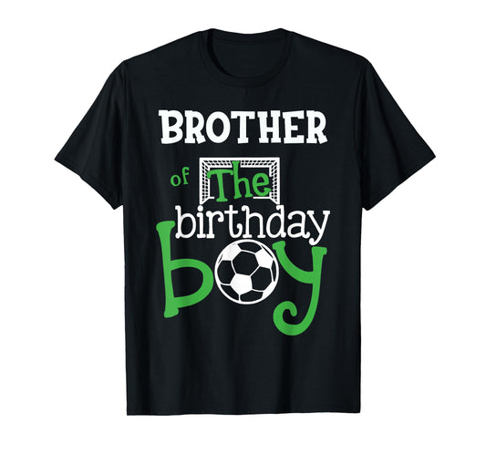 Brother of The Birthday Boy Soccer Player Matching Family T-Shirt