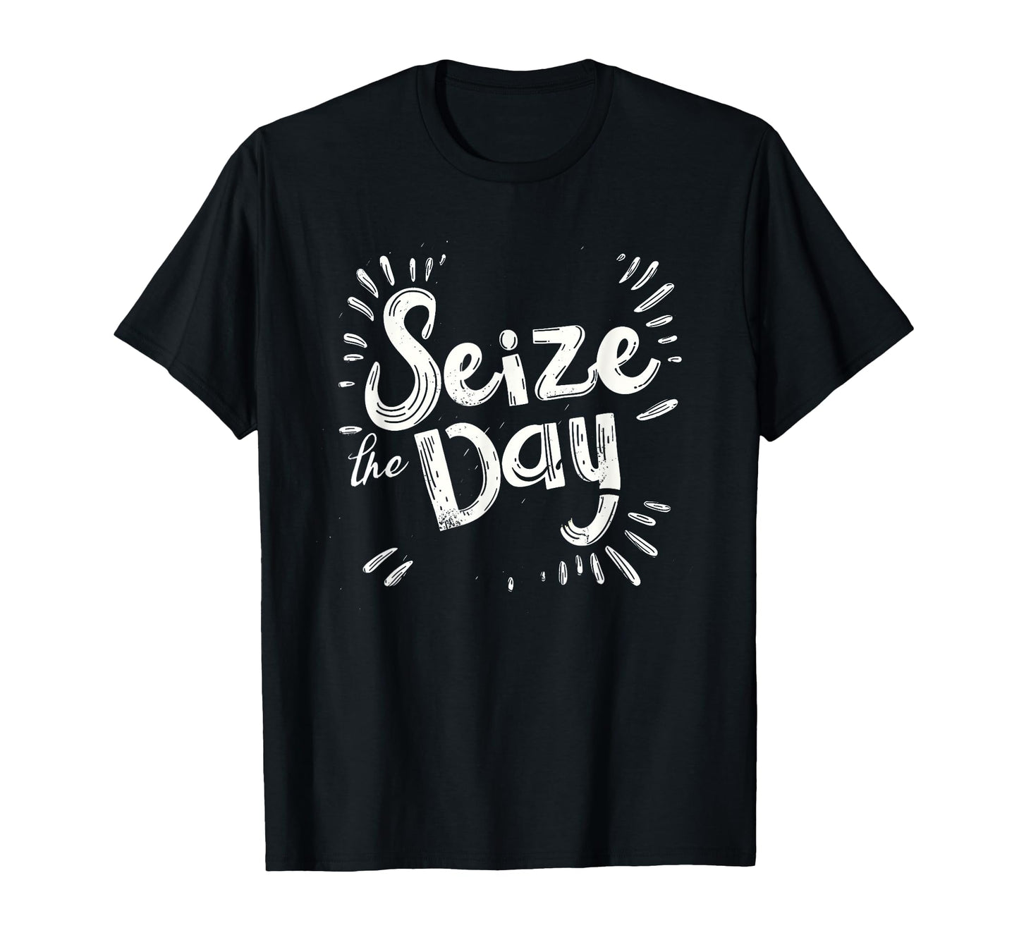 Seize the day for efficient and hard working lovers T-Shirt