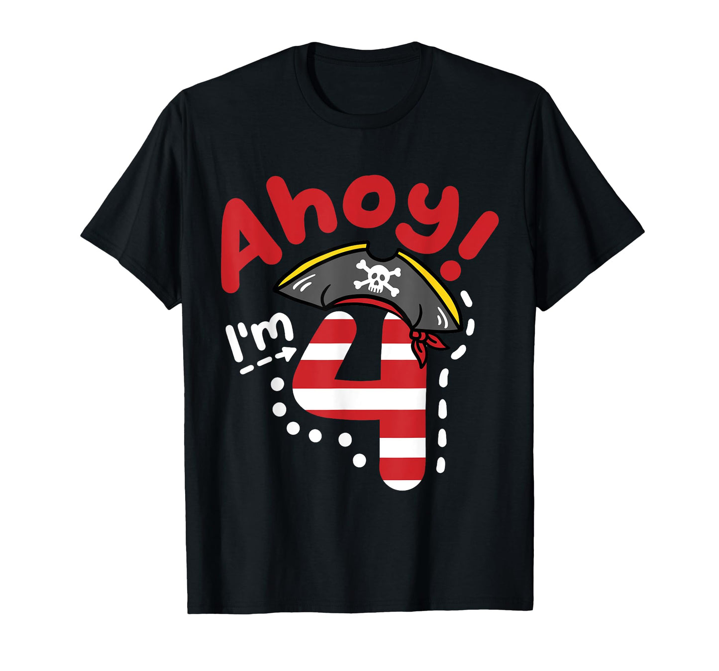Ahoy I'm 4, Cool Pirate Theme 4th Birthday Party Boys Girls T-Shirt