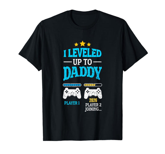 New Dad Fathers Day Leveled Up To Daddy 2026 Level Unlocked T-Shirt