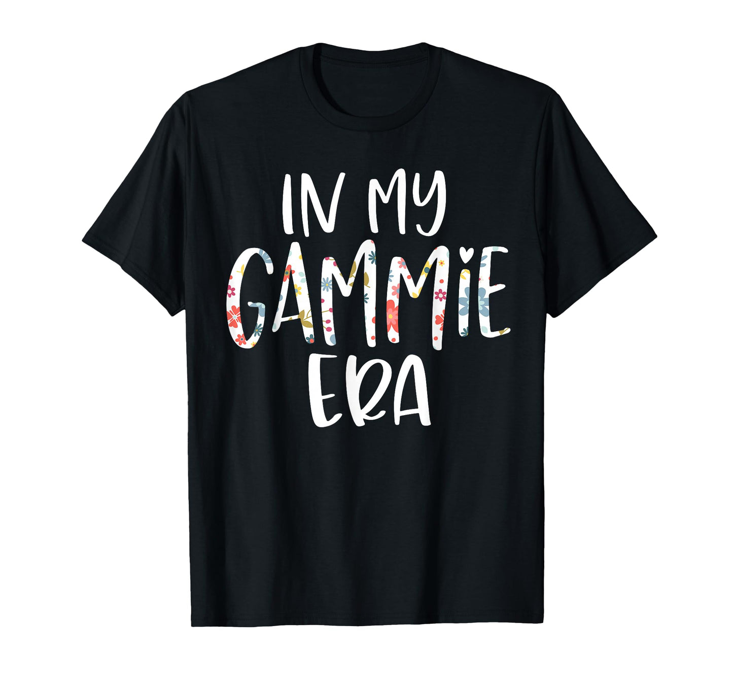 In My Gammie Era Flower Letter Floral Cute Gifts For Gammie T-Shirt