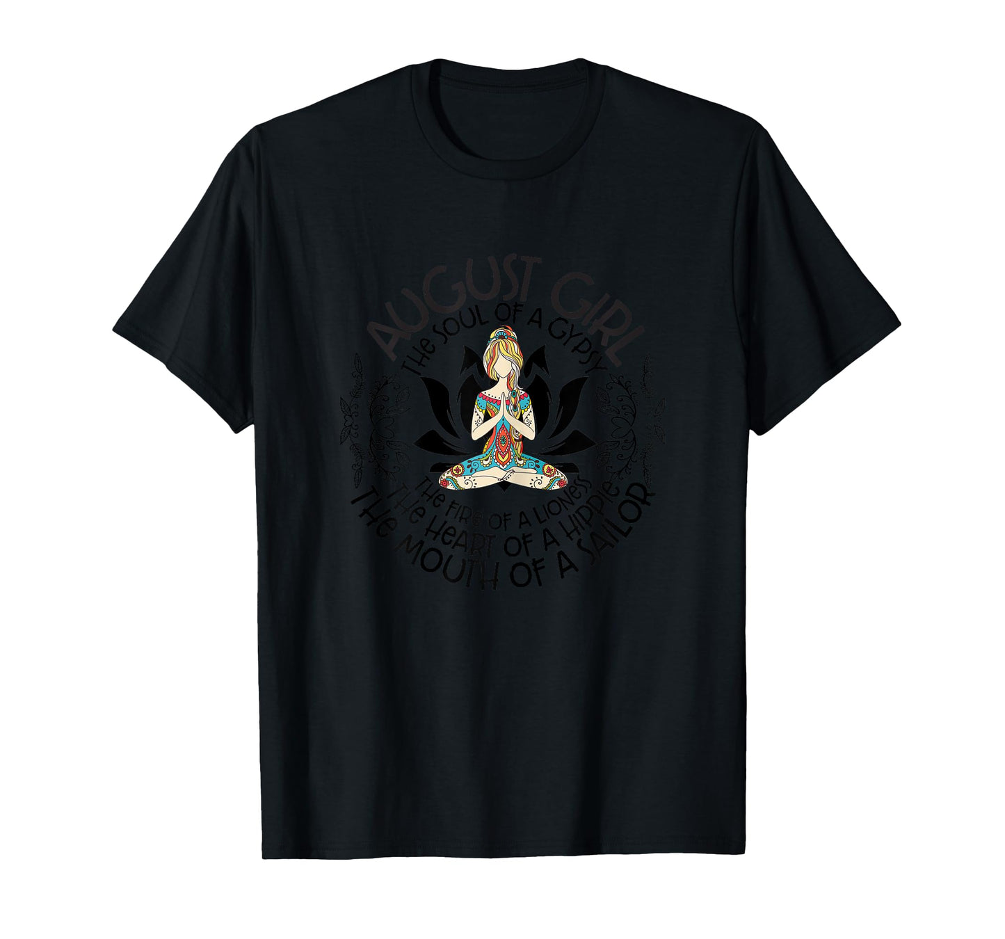 August Girl The Heart Of Hippie The Mouth Of A Sailor T-Shirt