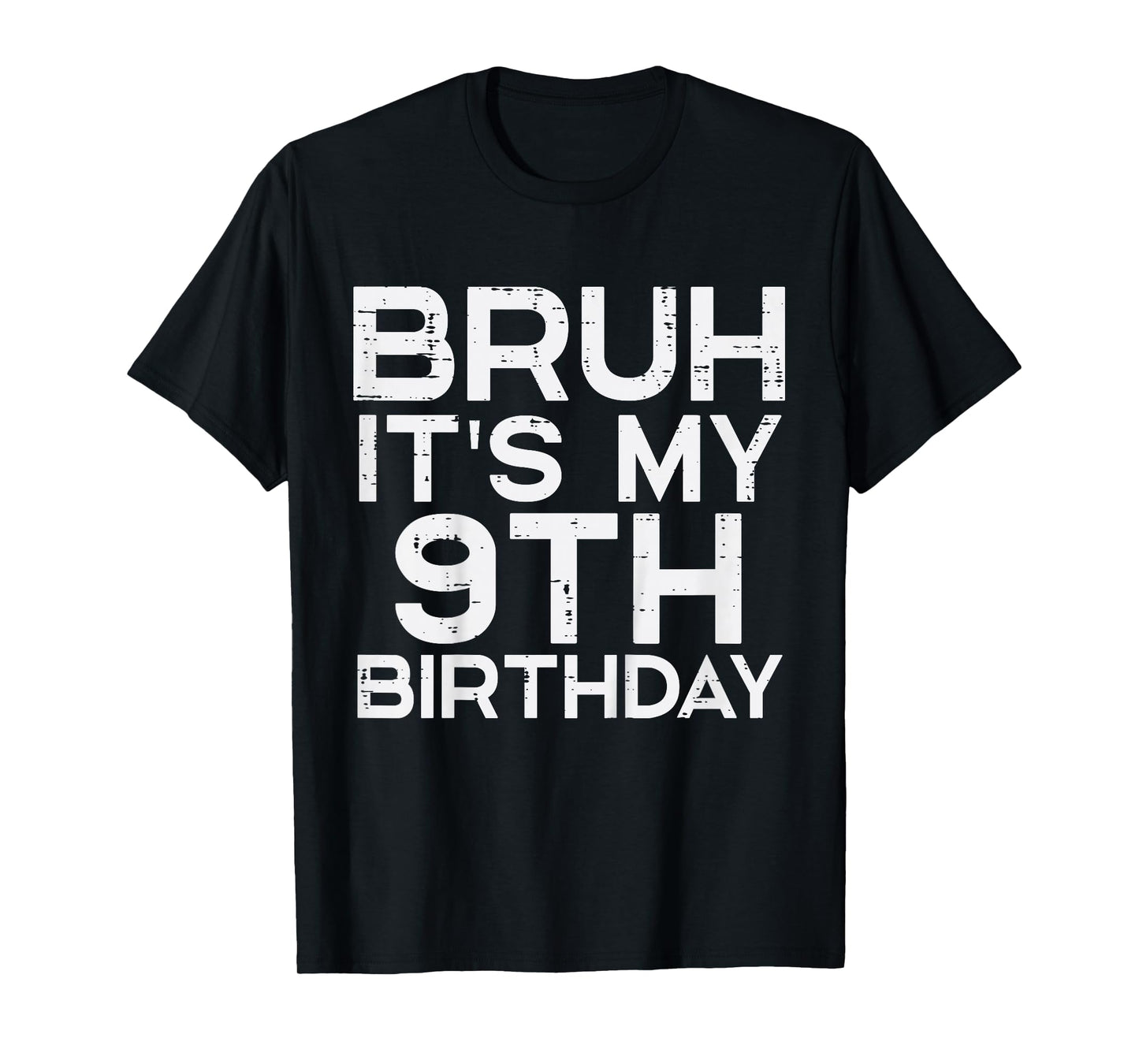 Kids Bruh Its My 9th Birthday 9 Year Old Bday Meme Boys Girls T-Shirt