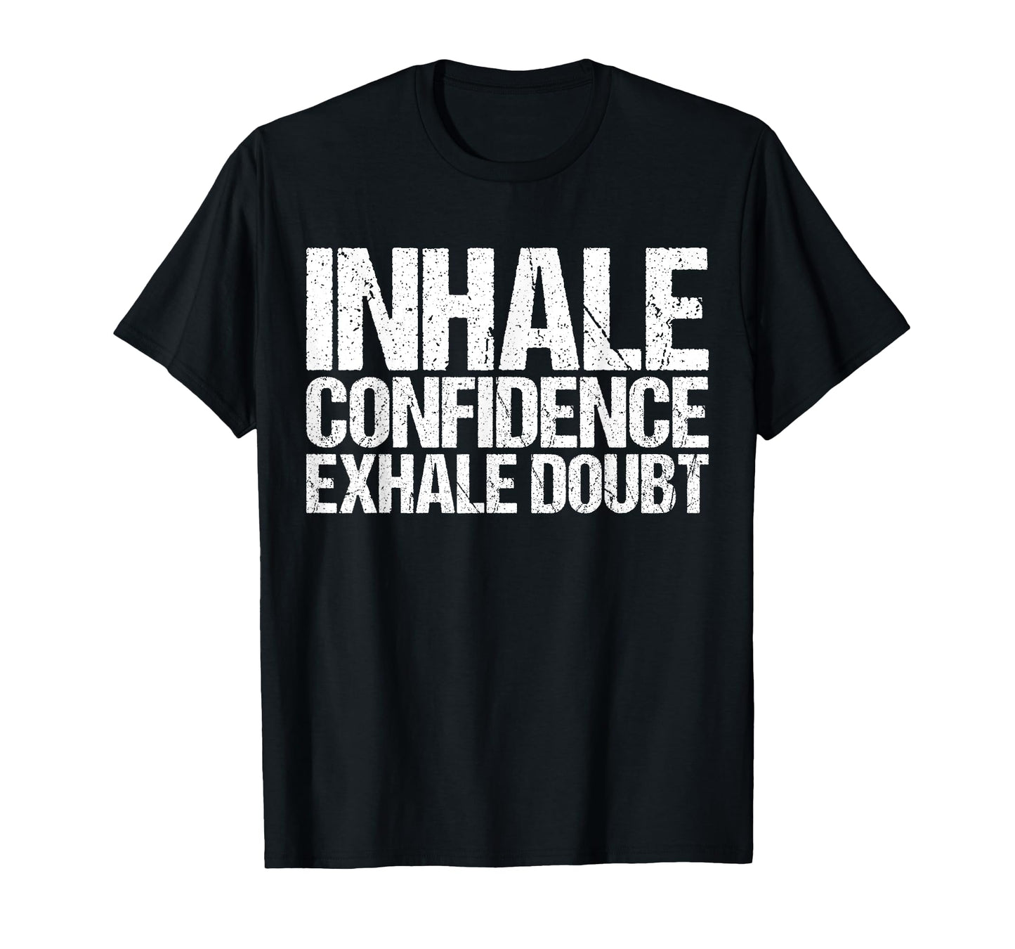 Inhale Confidence Exhale Doubt Shirt Funny Yoga T-Shirt