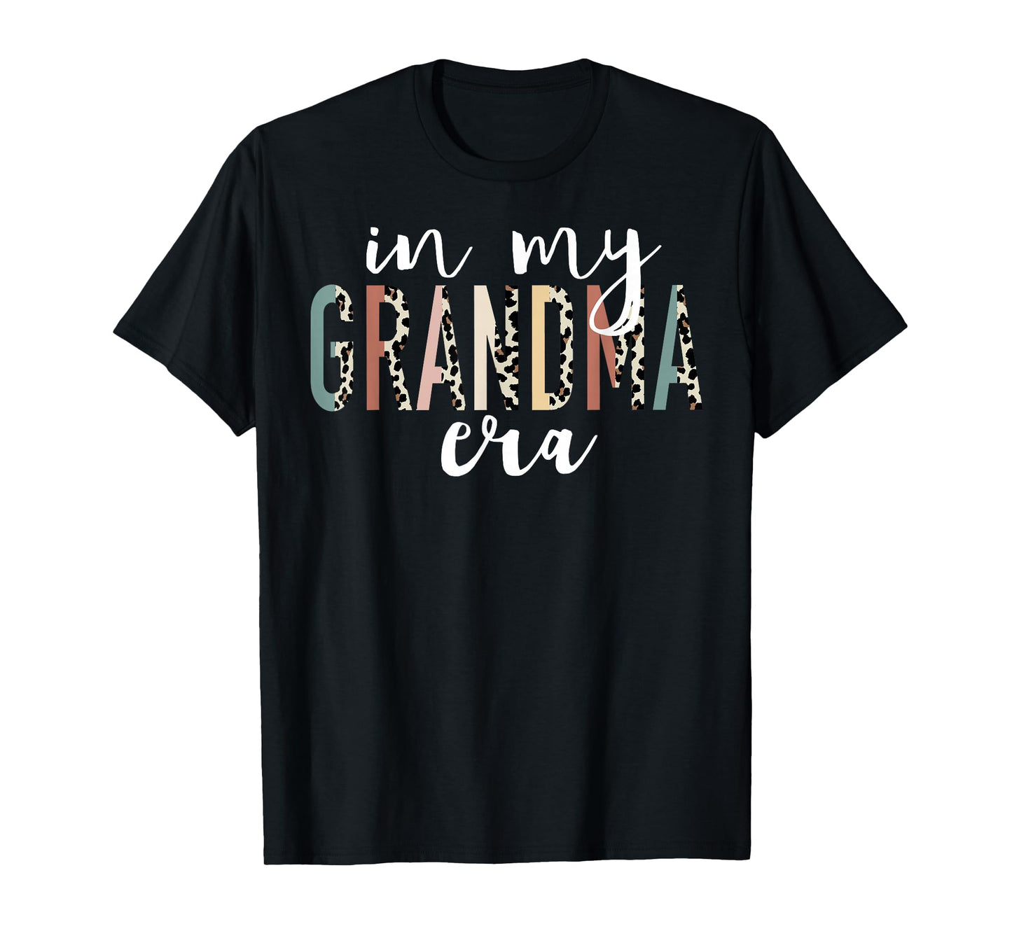In My Grandma Era Leopard Letter Print Funny Gifts Grandma T-Shirt