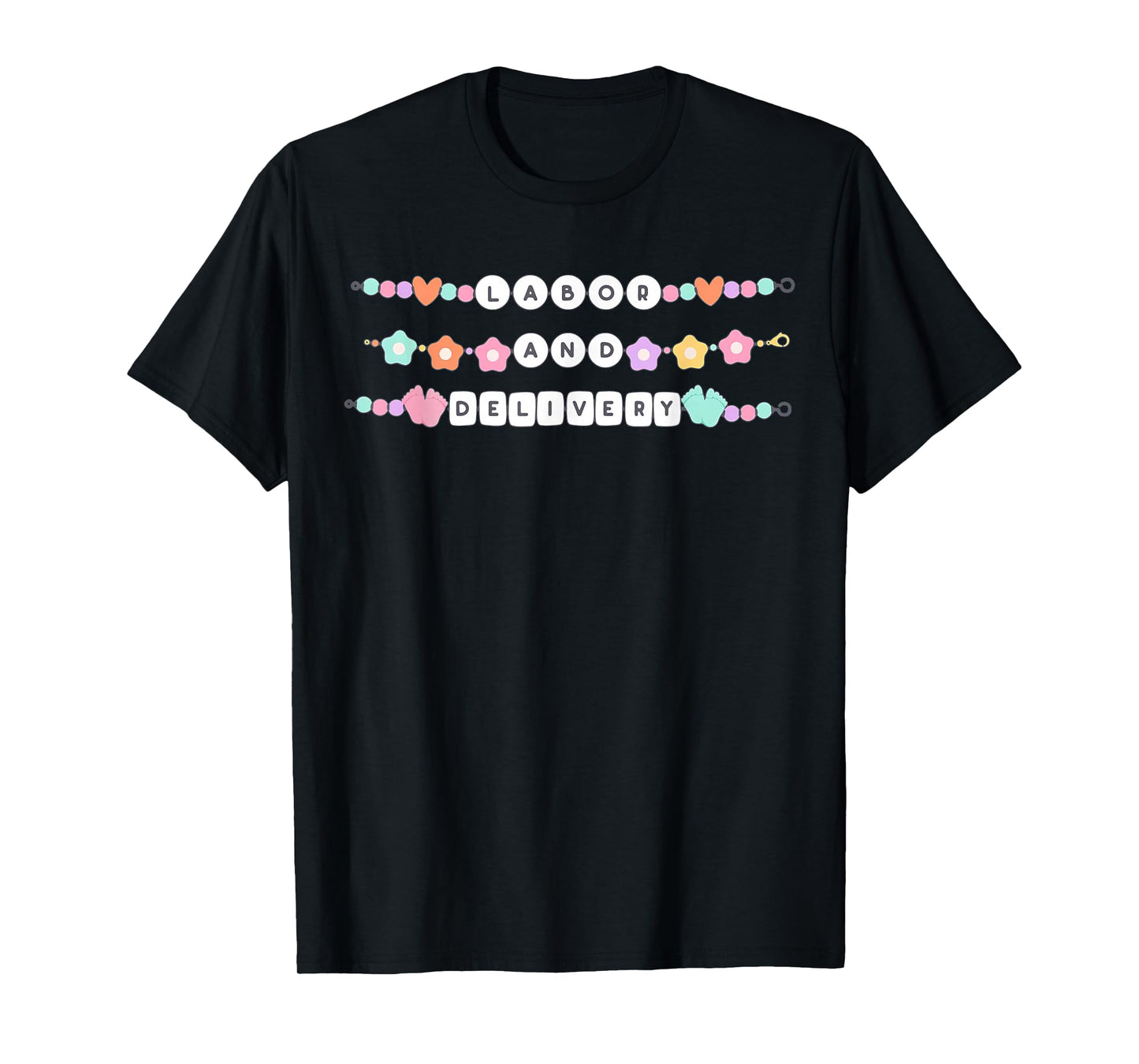 Labor and Delivery Nurse Friendship Bracelet OB RN MBU Nurse T-Shirt