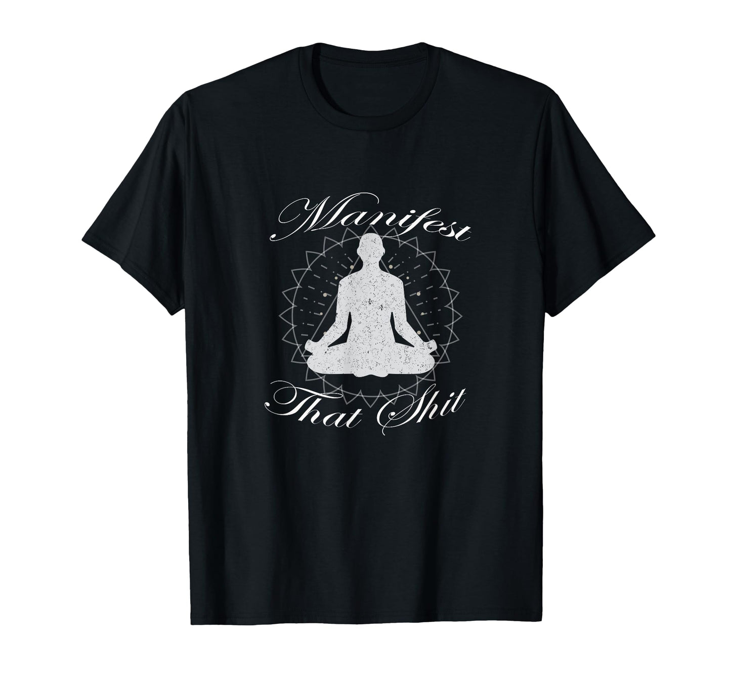 Manifest That Shit Positive Motivational t-shirt T-Shirt