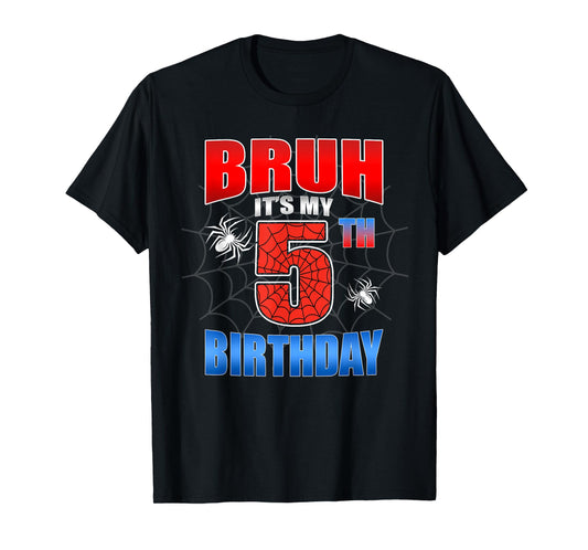 Spider Web 5 Years Old Bruh It's My 5th Birthday Boy Party T-Shirt