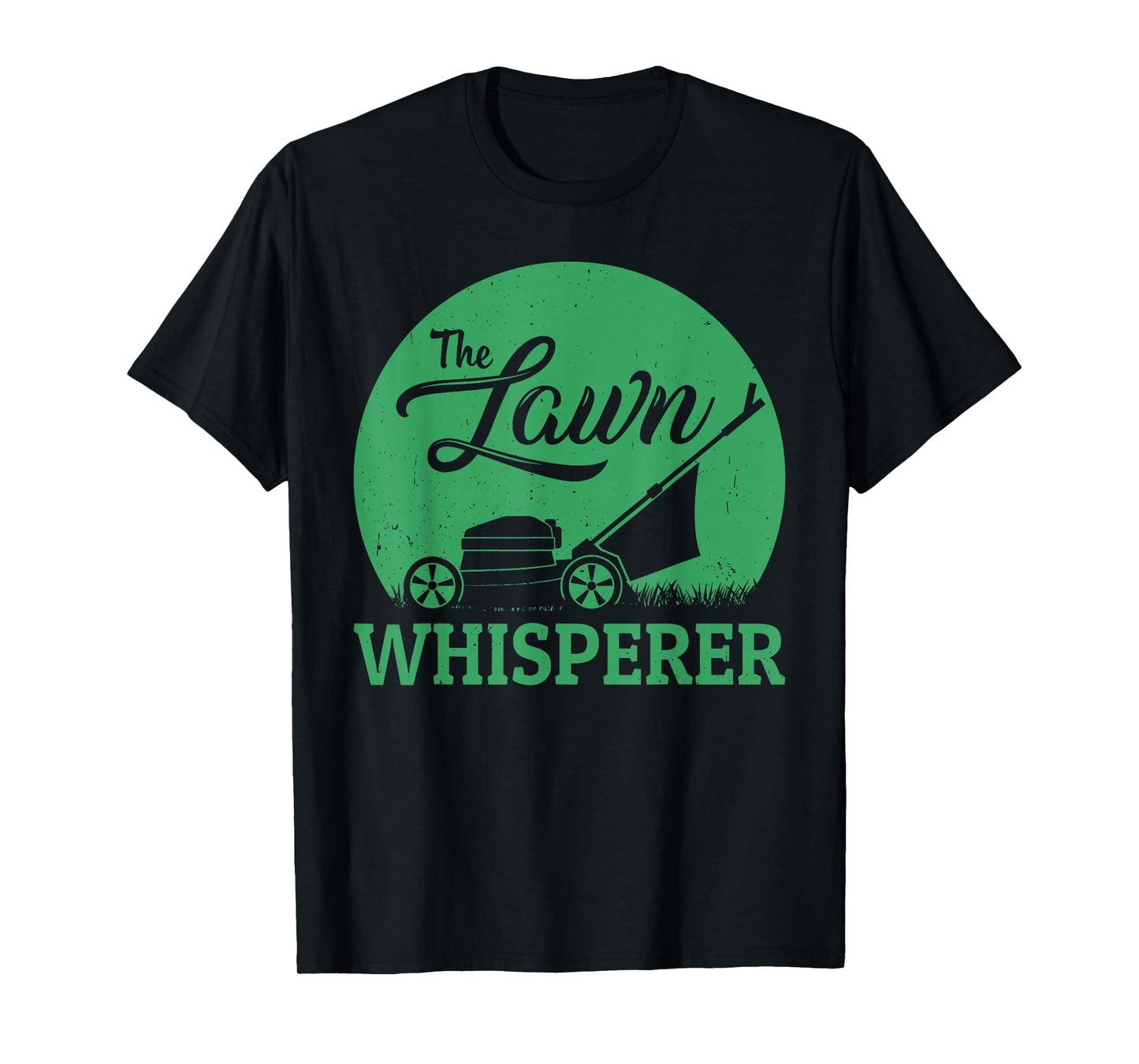 Lawn Whisperer Funny Gardener Lawn Mower Gag Outfit T-Shirt