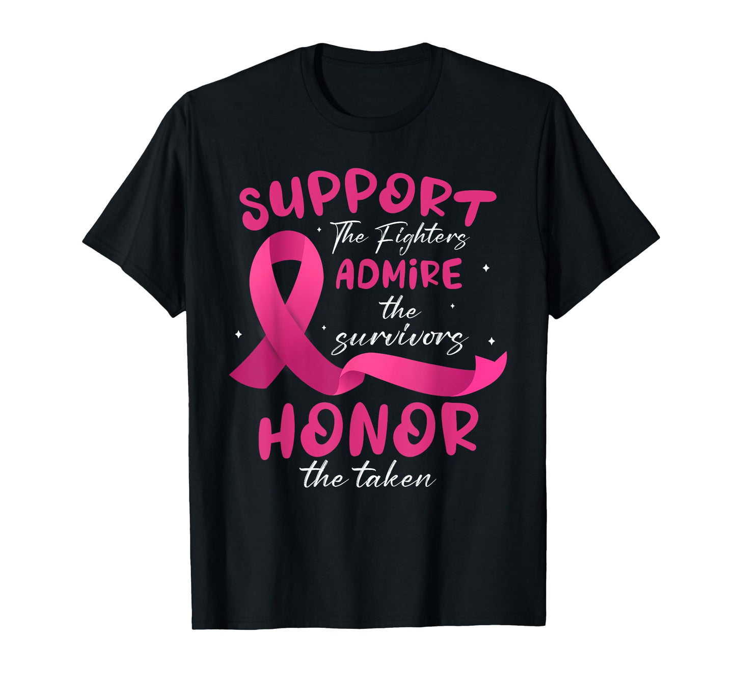 Support The Fighters Admire The Survivors Honor The Taken T-Shirt