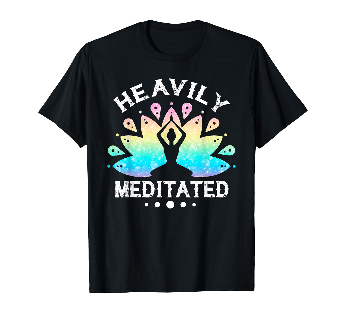 Heavily Meditated Men Women Funny Yoga Meditation T-Shirt