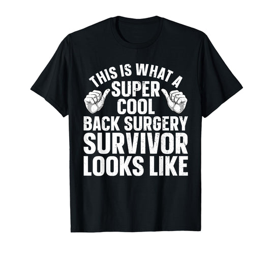 Back Surgery Recovery Design For Men Women Post Back Surgery T-Shirt