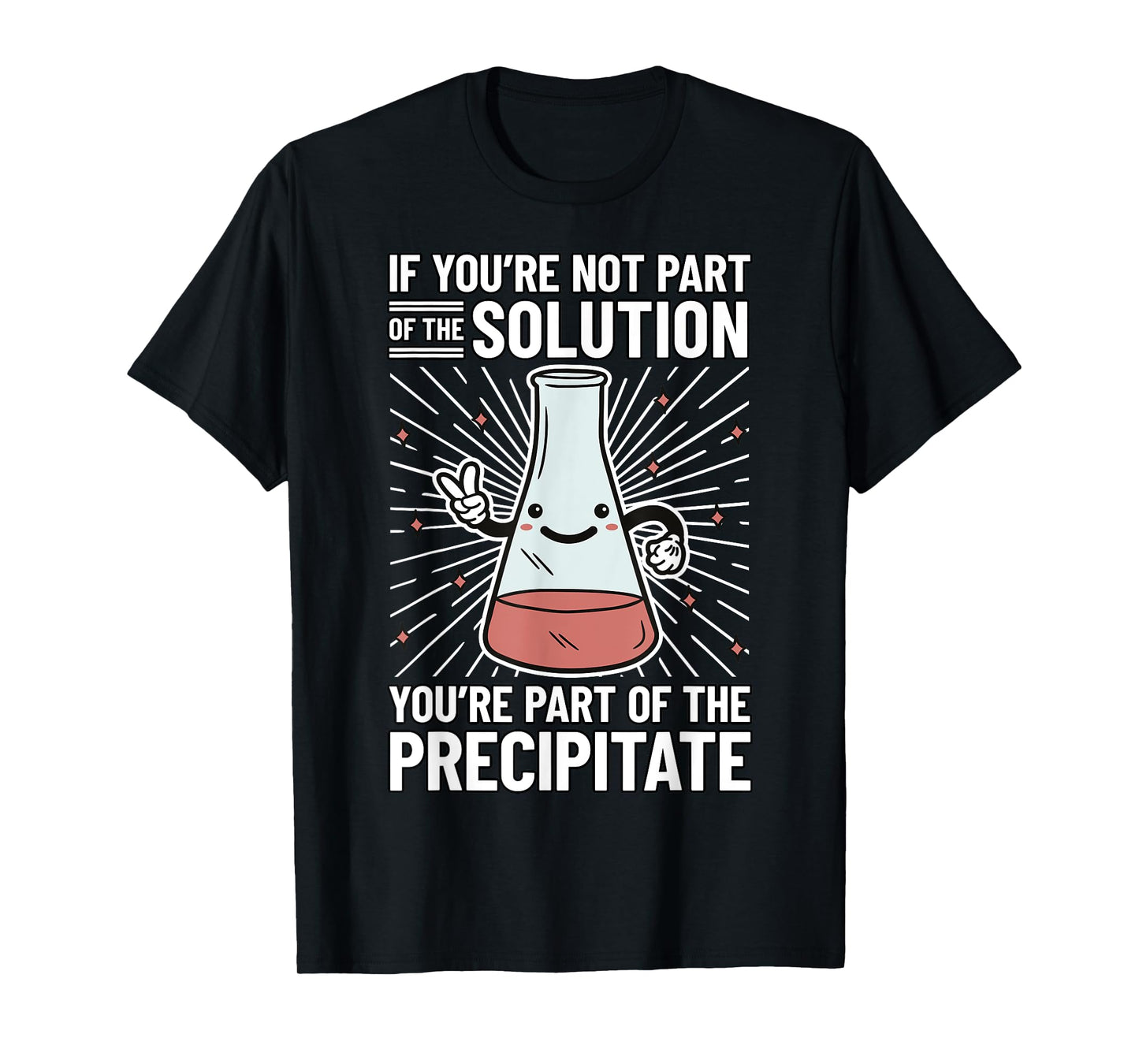 Chemistry Humor Chemistry Student Chemistry Teacher Chemist T-Shirt for Men Women Girls Kids