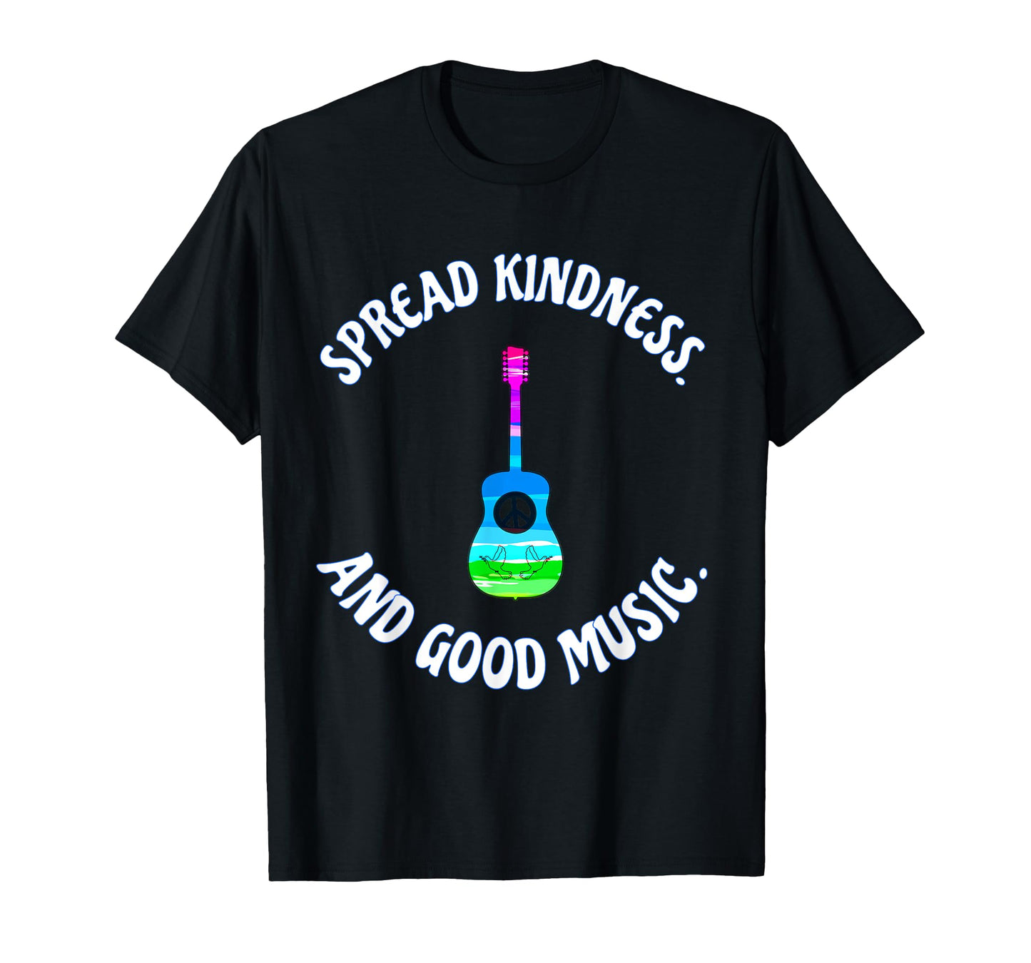 SPREAD KINDNESS AND GOOD MUSIC GUITAR LOVE T SHIRT T-Shirt