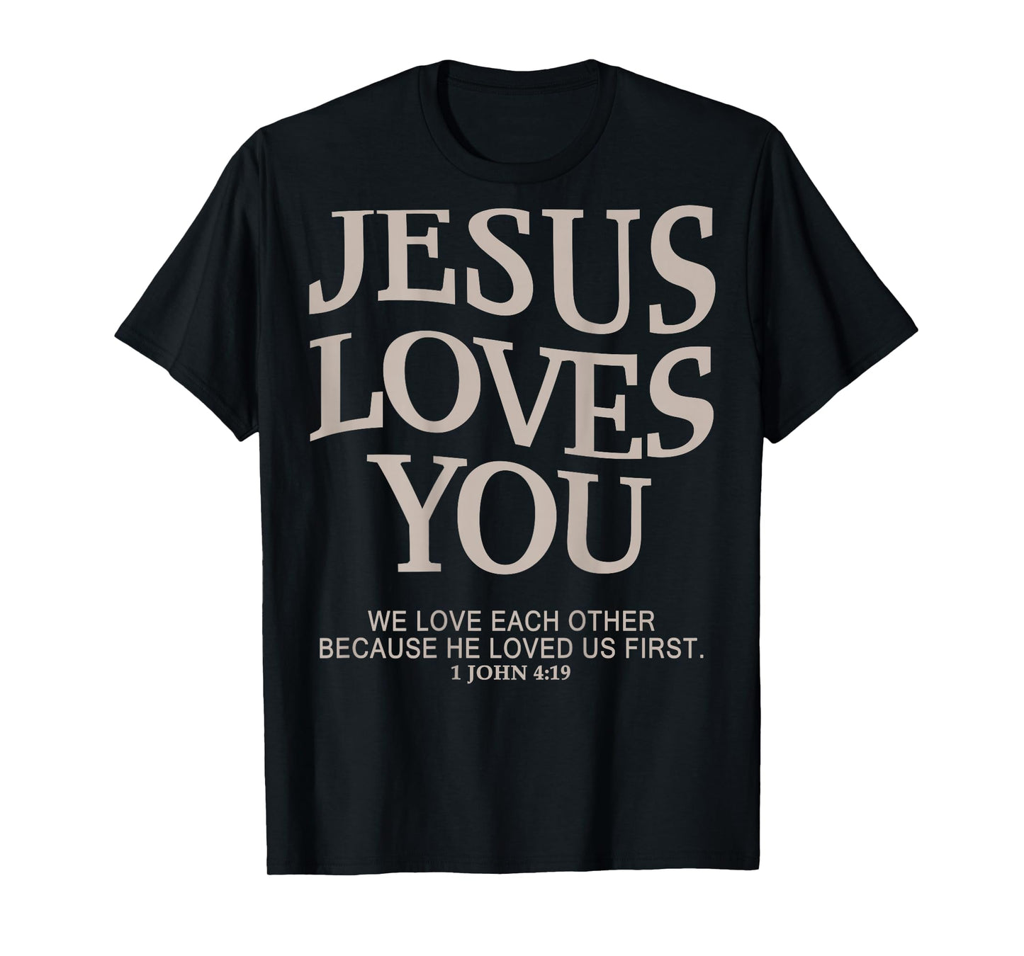 Jesus Loves You Christian T-Shirt