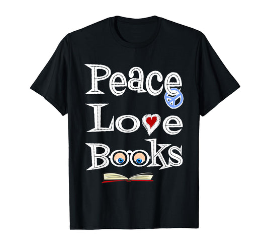Peace Love Books T-Shirt Geeky Cute Book Nerd Gift