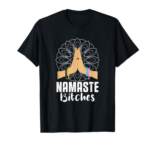 Namaste Bitches Yoga Practitioner Zen Meditaton Mandala T-Shirt