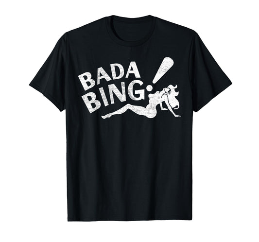 Vintage Funny Bada Sarcastic Bing Retro Sexy Girl Bada Bam T-Shirt