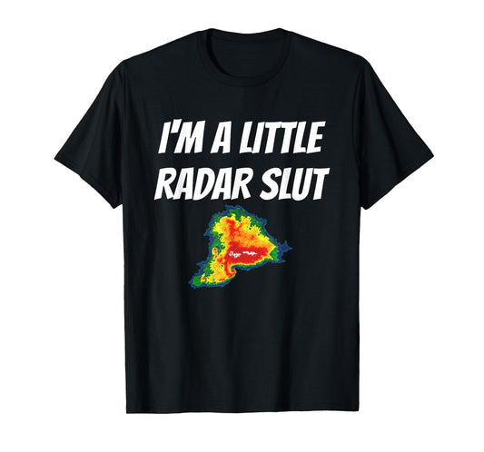 I'm A Little Radar Slu, Funny I'm A Little Radar Slut T-Shirt