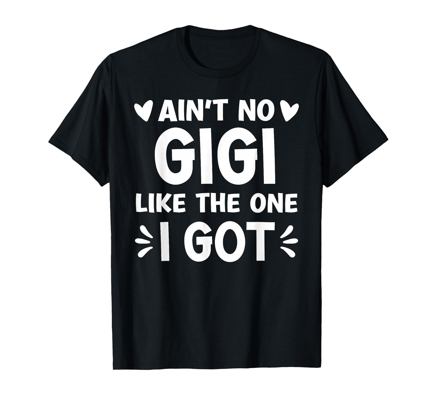 Funny Family Reunion Making Memories Matching Girl Ain't No Gigi Like This One I Got Boy Toddler Mothers Day T-Shirt