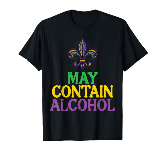 Mardi Gras May Contain Funny Fat Tuesday Party Men Women T-Shirt