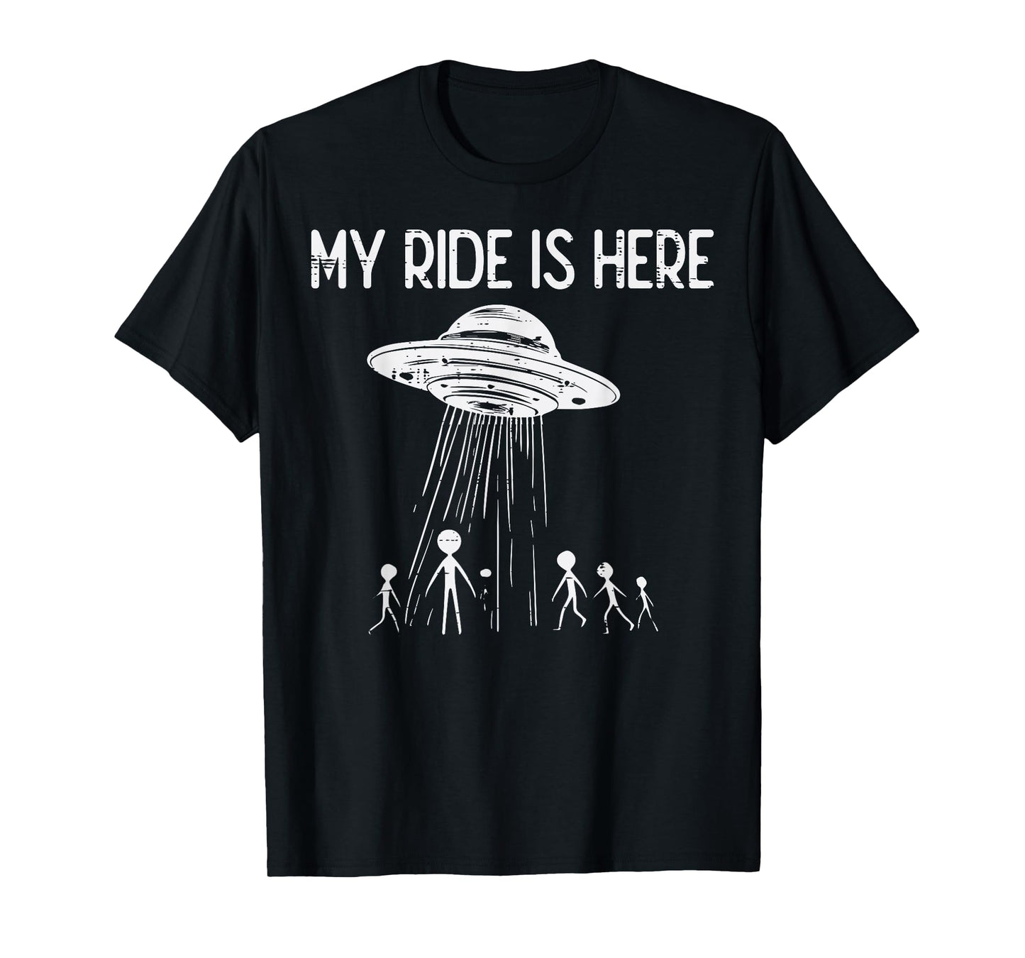Alien UFO My Ride Is Here Funny Flying Saucer Kids Men Women T-Shirt