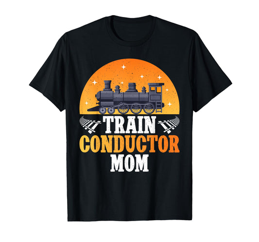 Train Conductor Mom Train Conductor T-Shirt