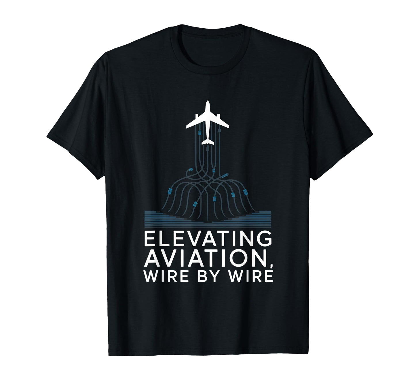 Elevating Aviation Wire By Wire Avionics Technician T-Shirt