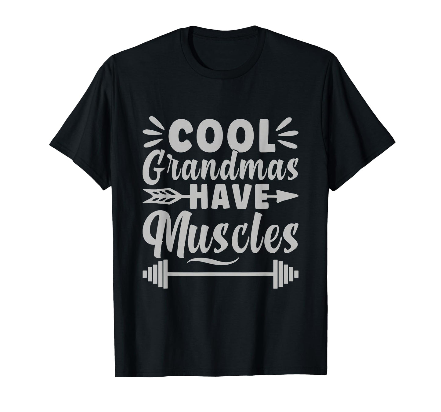 Cool Grandmas Have Muscles Gym Powerlifting T-Shirt