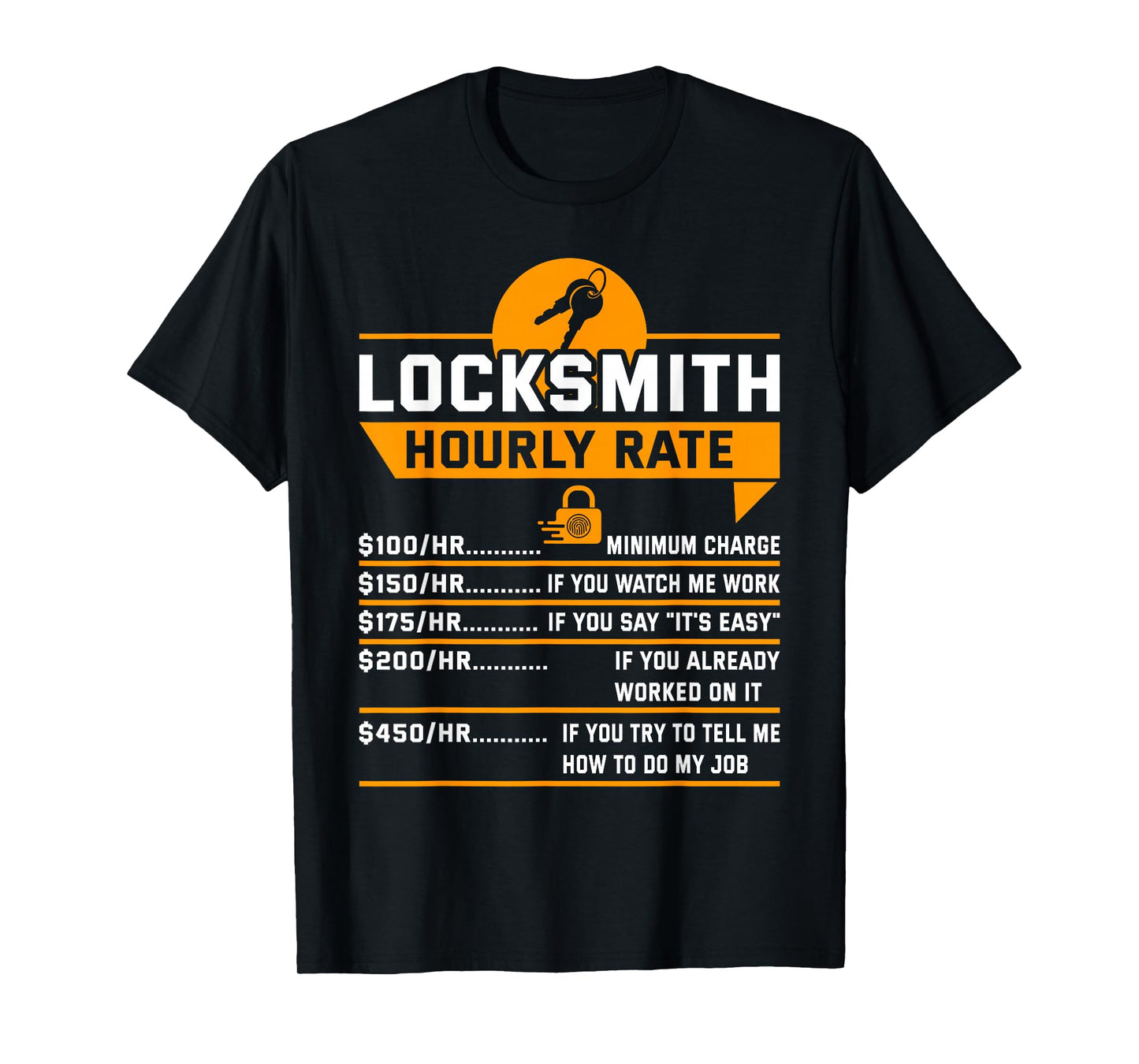 Funny Locksmith Hourly Rate Apparel For Locksmiths T-Shirt