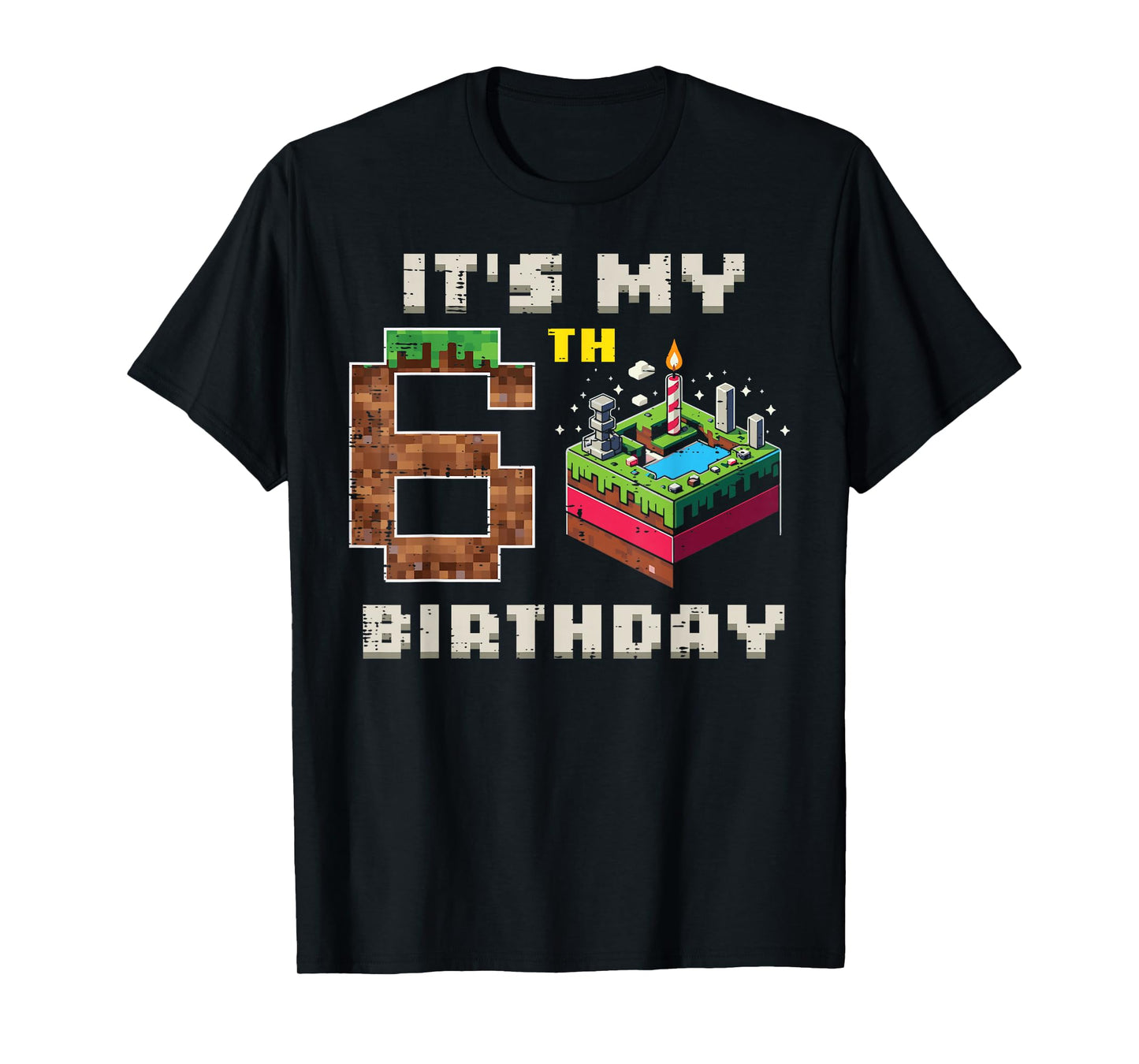 My 6th Birthday Pixel Game 6 Cake Video Gamer Boys Kid Youth T-Shirt