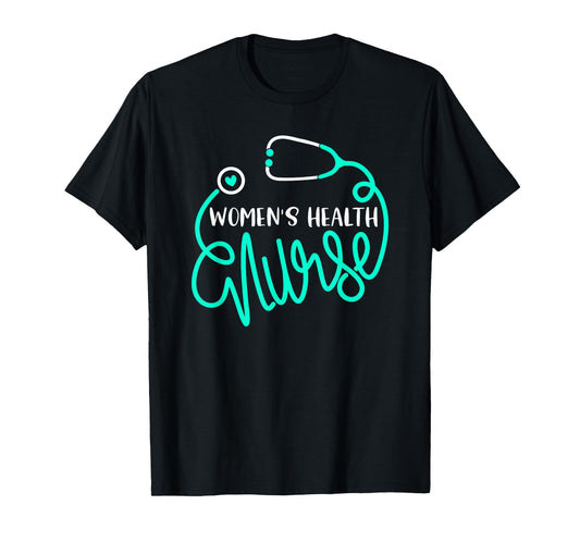 Women's Health Nurse Cute OB-GYN Nursing Department RN T-Shirt