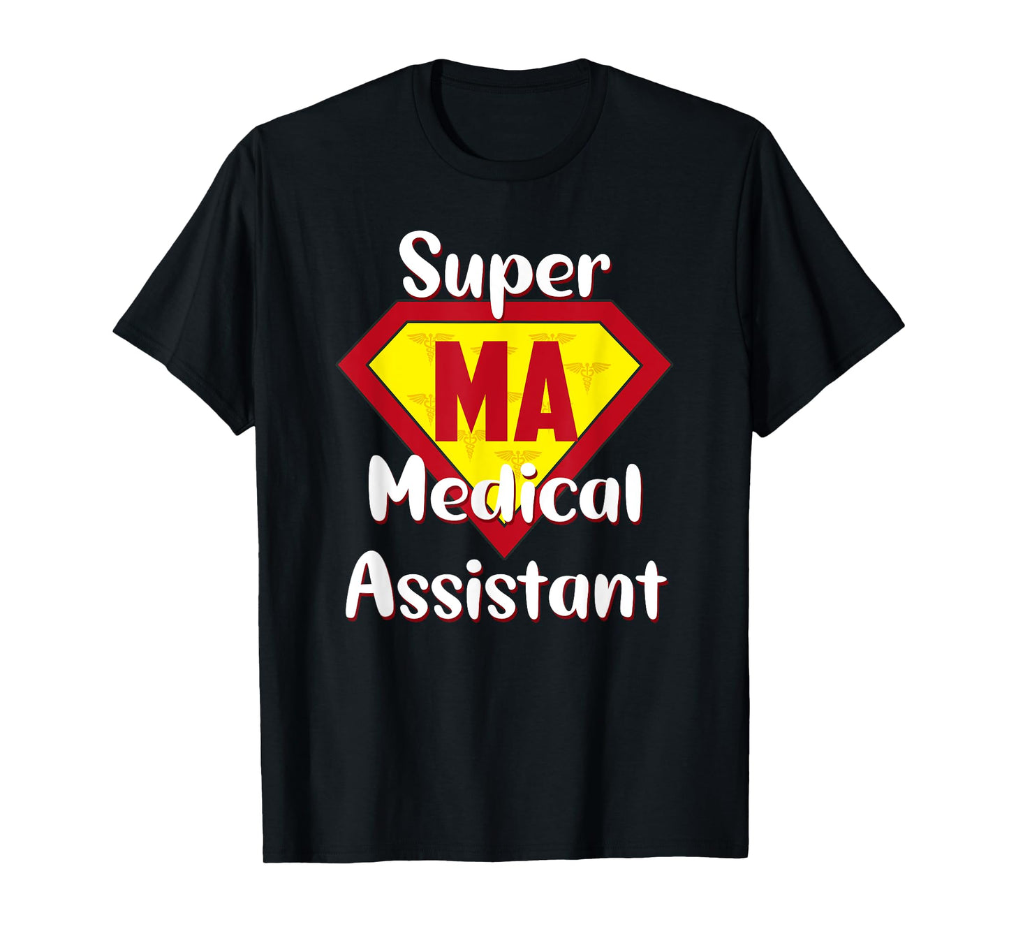 Super Medical Assistant Hero MA Life Medical Assistant Gifts T-Shirt