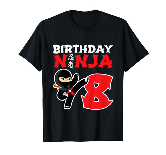 Birthday Ninja - 8 Year Old Ninja Party - Birthday Ninja 8 T-Shirt