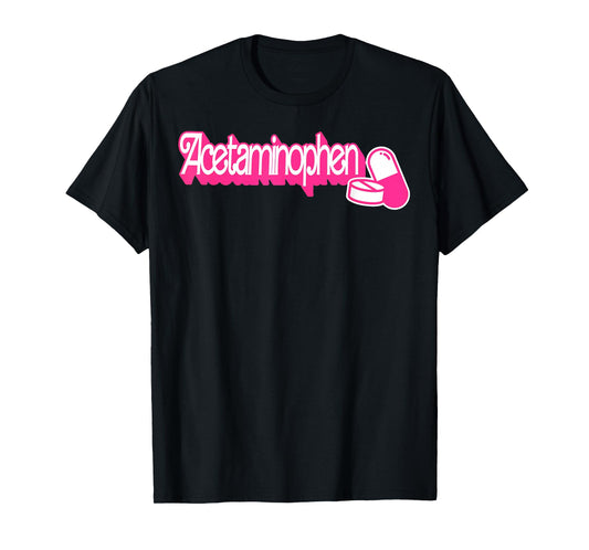 Acetaminophen Pronounce Funny How to Pronounce Formula T-Shirt