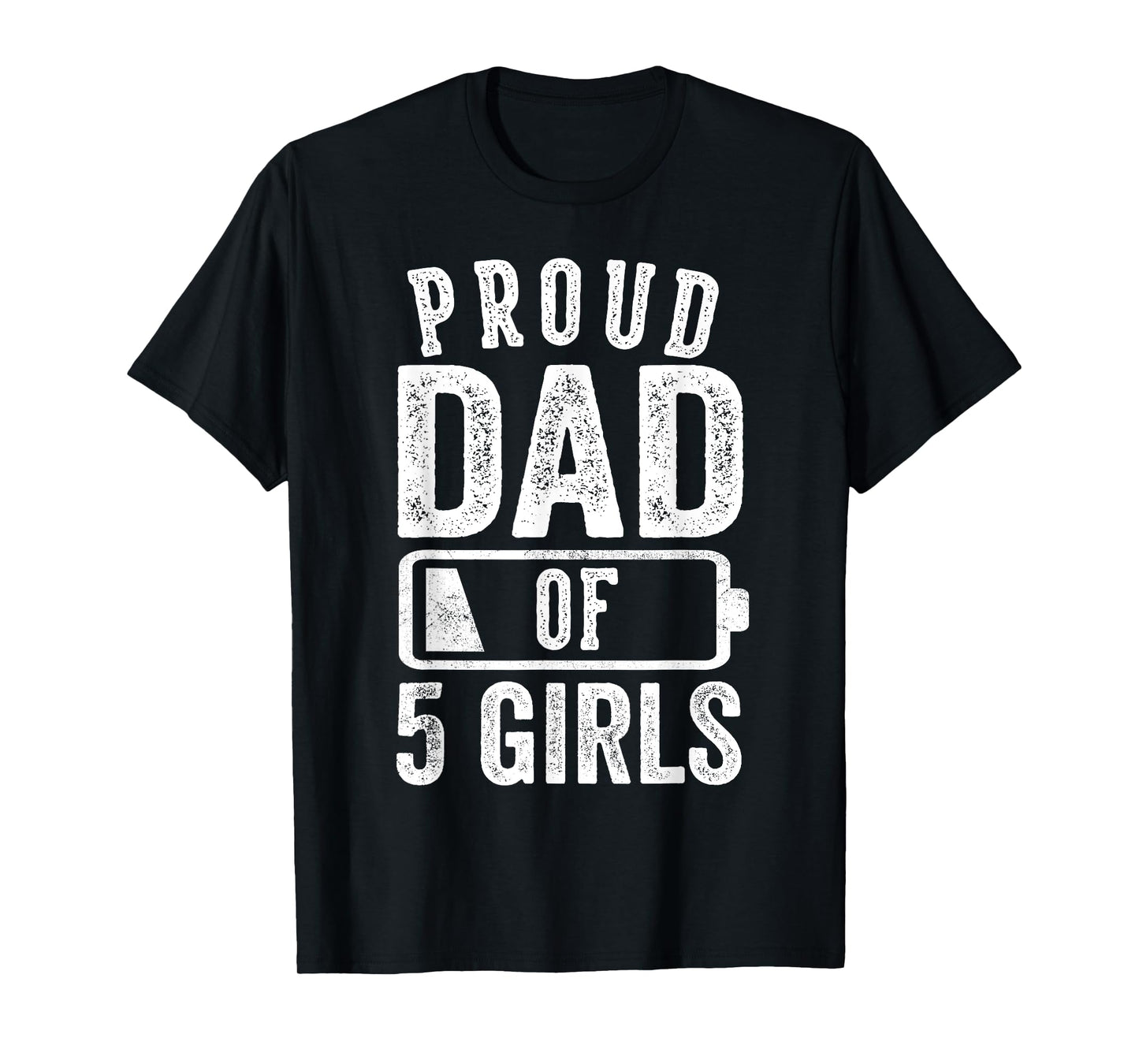 Proud Dad of 5 Girls Gifts Daddy of Five Daughters T-Shirt